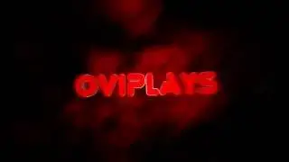 ~Intro #OviPlays - Fac intro-uri gratis !