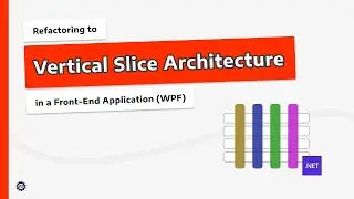 Integrating a Database (w/ Entity Framework) - VERTICAL SLICE ARCHITECTURE #6