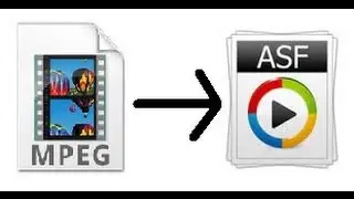 How To Convert An Mpeg Video File To An ASF File