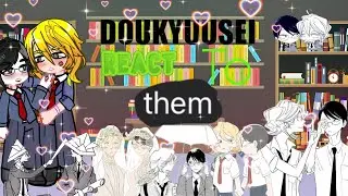 DOUKYUSEI REACT! | PART 1/2 | BL |CLASSMATES| SHORT AS DILUC'S FATHERS LIFE | ♡︎| READ DESC. PLEASE|