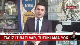 Taciz, kanıt, itiraf var ama tutuklama yok!