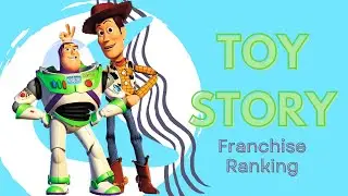 Toy Story Franchise Ranking