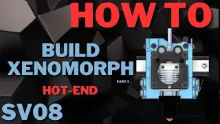 3 CRITICAL Mistakes to Avoid When Assembling Your Xenomorph Hot End