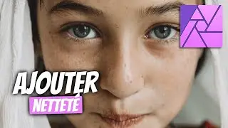 Ajouter de la netteté à un portrait - TUTORIEL AFFINITY PHOTO