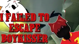 I ALMOST escaped BoyKisser