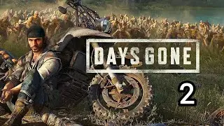 Days Gone v.1.01 - часть 2 ( где мой байк ? )