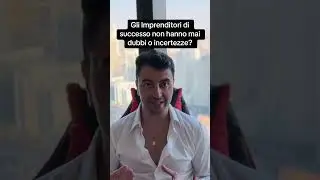 Gli Imprenditori di successo non hanno mai dubbi o incertezze? #diventareimprenditori