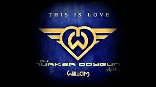 Will.I.Am ft. Eva Simons - This Is Love ( Dj Türker Doygun Remix )
