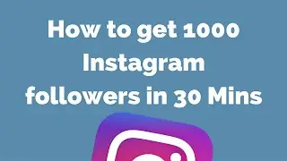 How to get 1000 Instagram followers in 30 Mins + Active Users + 100% Working Trick