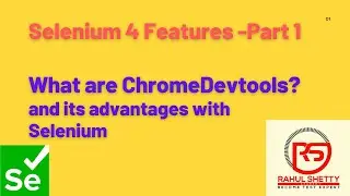 #1 Selenium 4 - what are Chrome Devtools? And its advantages with Selenium