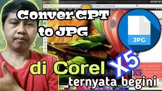 Cara save as File CPT menjadi format JPG JPEG PNG GIF di Corel X5