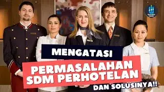 EPS-233 PT- MENGATASI PERMASALAHAN SDM INDUSTRI PERHOTELAN!!