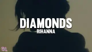 Rihanna - Diamonds (Lyrics)