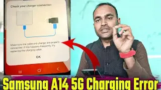Samsung A14 5G Check Your Charger Connection Problem || Check Your Charger Connection Samsung A14