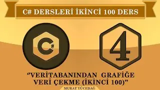 C# Ders 4 Veritabanından Grafiğe Veri Çekme (ikinci 100)