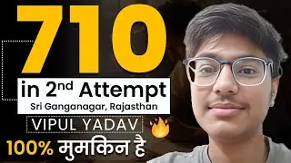 Vipul Expecting 710 in NEET 2024 in 2nd Attempt - “Yadavji ka beta” will Change to “Vipul ke Pitaji”
