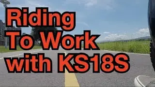 Riding to Work with KS18S - 2017.07.19