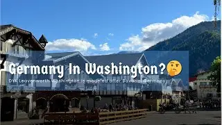 Leavenworth Washington - Germany in Washington