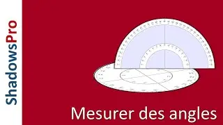 Outils de mesure d'angle dans le logiciel Shadows