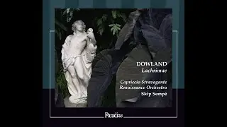 Dowland: Lachrimae / Capriccio Stravagante Renaissance Orchestra / Skip Sempé