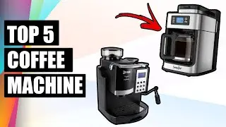 TOP 5 BEST COFFEE MACHINE 2021