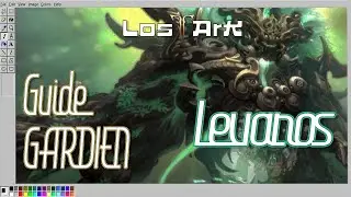 [FR] Guide GARDIEN : LEVANOS - LOST ARK - MMORPG 2022