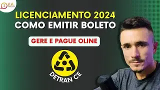Como Emitir o Boleto de Licenciamento De Veículos no Detran CE 2024