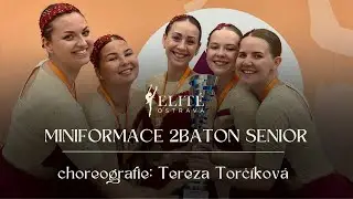 ELITÉ OSTRAVA - Miniformace 2baton senior, II.VICEWORLD CHAMPIONS 2024