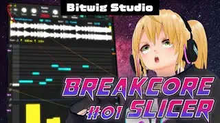 Bitwig Gridで作るBreakcore Slicer！！ part1