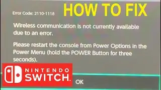 Fix Nintendo Switch ERROR Code: 2110-1118 Wireless Communication is Not Currently Available OLED)