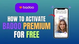 HOW TO ACTIVATE BADOO PREMIUM FOR FREE (FULL GUIDE 2025)