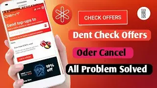 Dent Check Offers And Oder Cancel Problem Solved.Dent All Problem Solved।