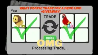 WHAT PEOPLE TRADE FOR A NEON LION?! +GIVEAWAY!