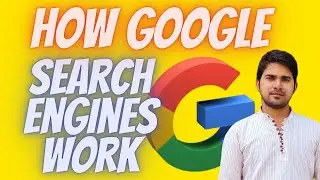 How Google Search Engines Work | How Search Engines Work: Crawling, Indexing, and Ranking