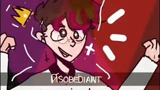 Disobediant (Animation)