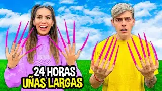24 HORAS CON UÑAS EXTRA LARGAS !