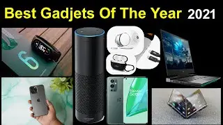 Gadgets Of The Year 2021