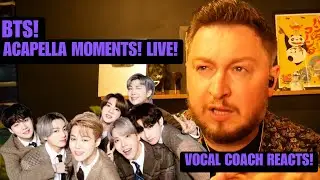 Vocal Coach Reacts! BTS! Acapella Moments! Live!