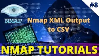 #8 Nmap XML Output to CSV | XML to CSV Python | Rcon