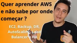 EC2, BACKUPS, DR, AUTOSCALING, LOAD BALANCER e HA