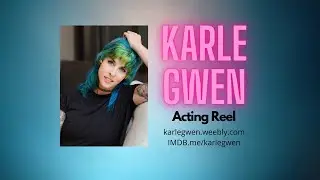 Karle Gwen - Acting Reel (2024)