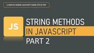 String methods in JavaScript I PART 2 | String Methods | JavaScript