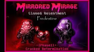 Mirrored Mirage: Cloned Resentment - Phase 1: Cracked Determination