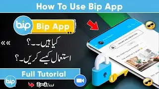 How To Use Bip App | Bip App Istemal Karne Ka Tarika | Bip App Compelete Tutorial