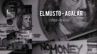 El Musto - Agalar ( Speed + Reverb)