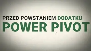Microsoft Excel BI - Analiza i raportowanie danych z wykorzystaniem Power Pivot