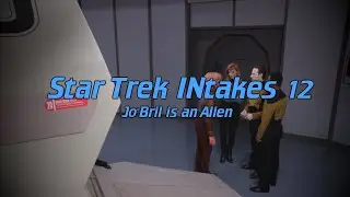 Star Trek INtakes: Jo'Bril is an Alien