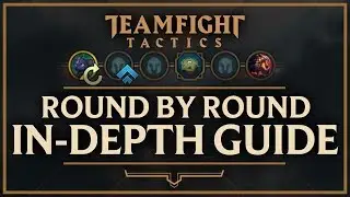 SCARRA'S IN-DEPTH ROUND BY ROUND GUIDE | Teamfight Tactics