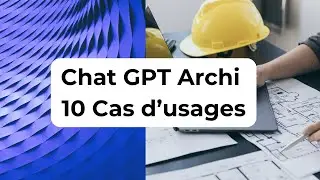Chat-GTP en tant qu'architecte : 10 exemples pour booster ta productivité