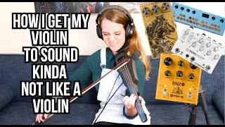 My Pedals for Synth Violin (Secret Sauce w/ Bad Snacks)